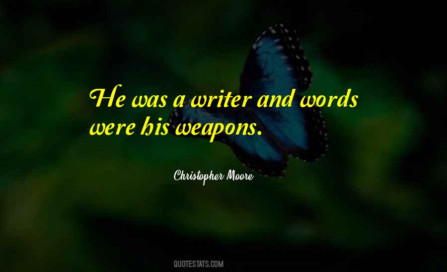 Words Weapons Quotes #1471793