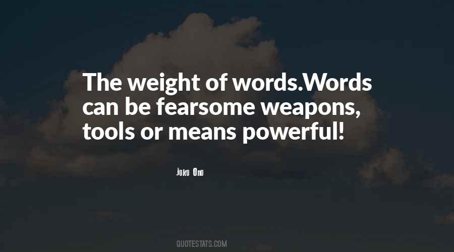 Words Weapons Quotes #1532890