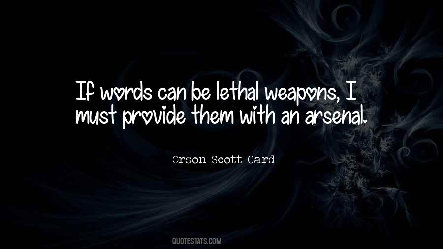 Words Weapons Quotes #1543314