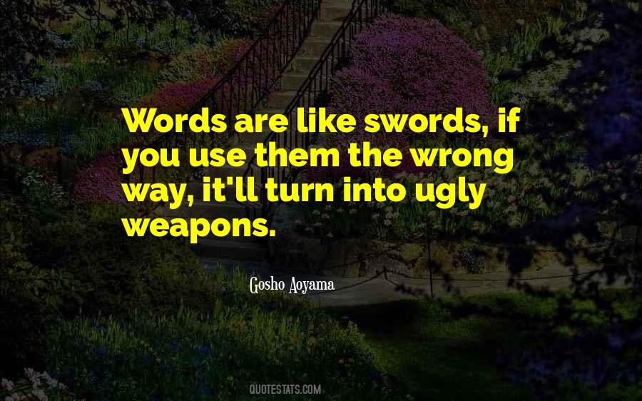 Words Weapons Quotes #1774627