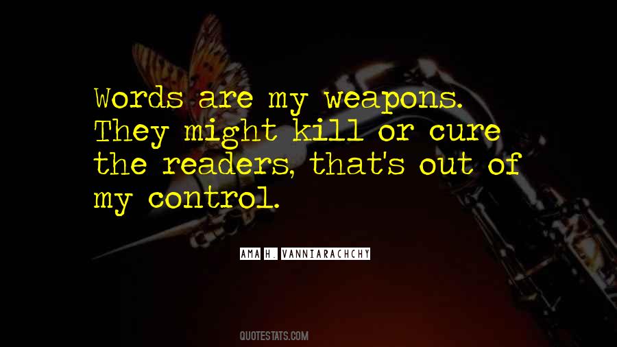 Words Weapons Quotes #1827421