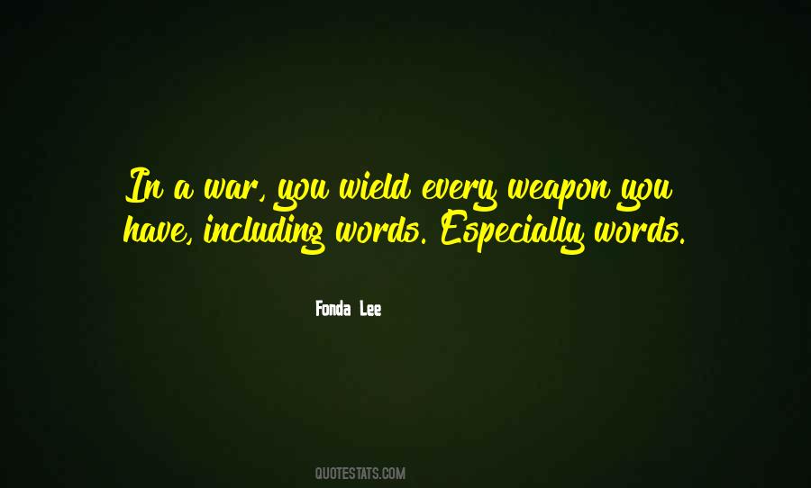 Words Weapons Quotes #368729