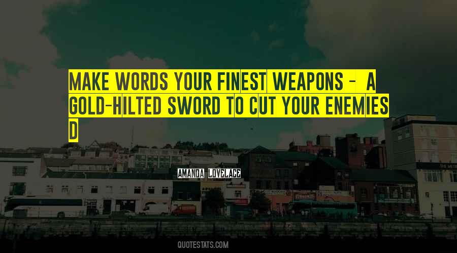 Words Weapons Quotes #48043