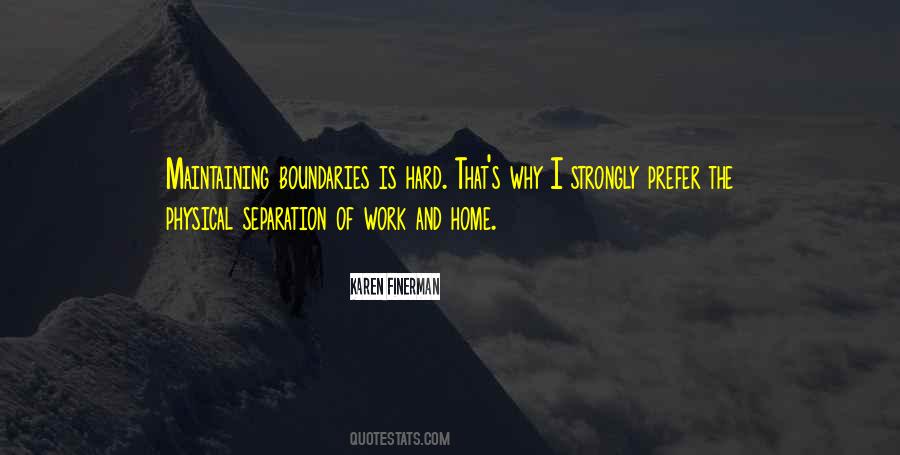 Work And Home Quotes #1106529