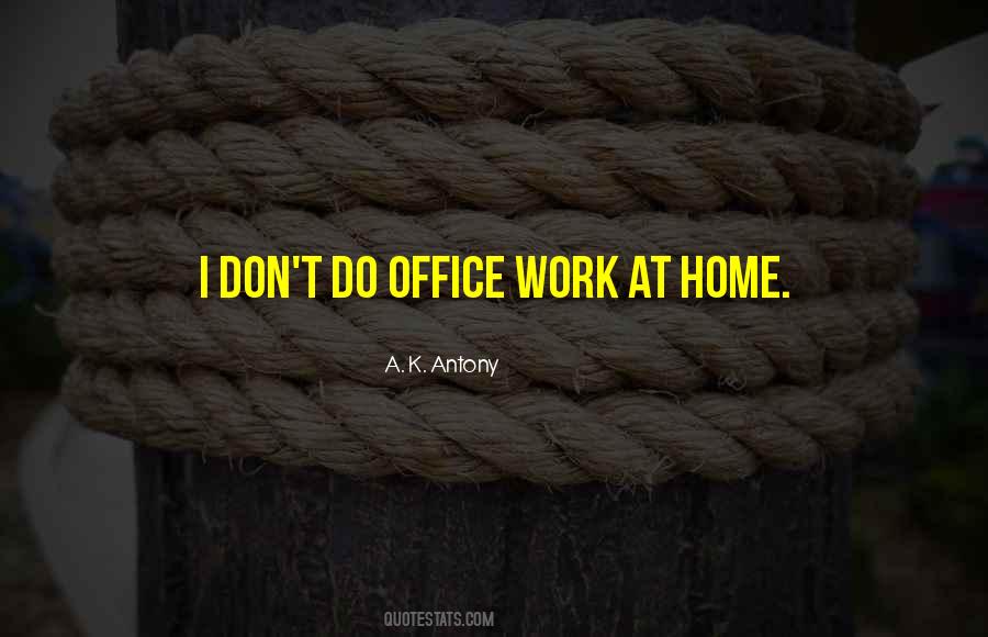 Work Away From Home Quotes #67551