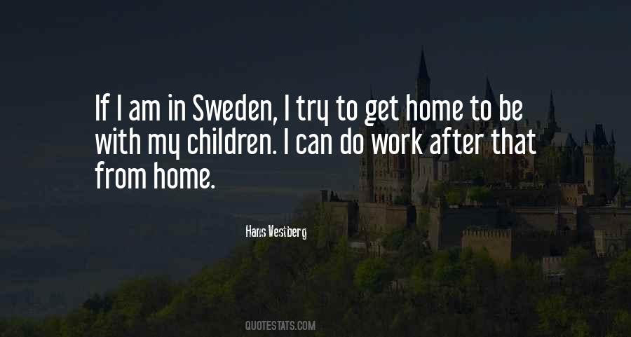 Work Away From Home Quotes #97006