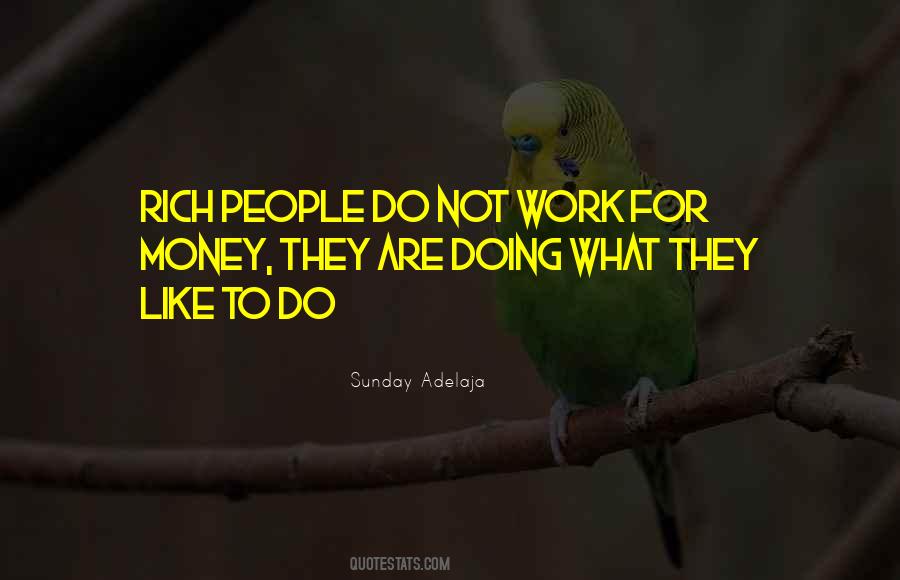 Work For Money Quotes #1511304