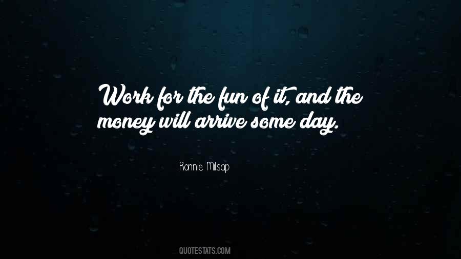 Work For Money Quotes #197349