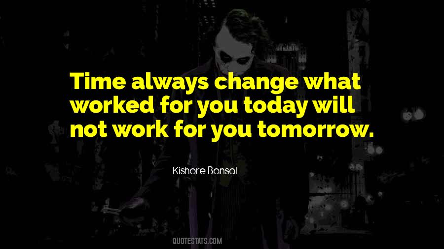 Work For Tomorrow Quotes #1288957