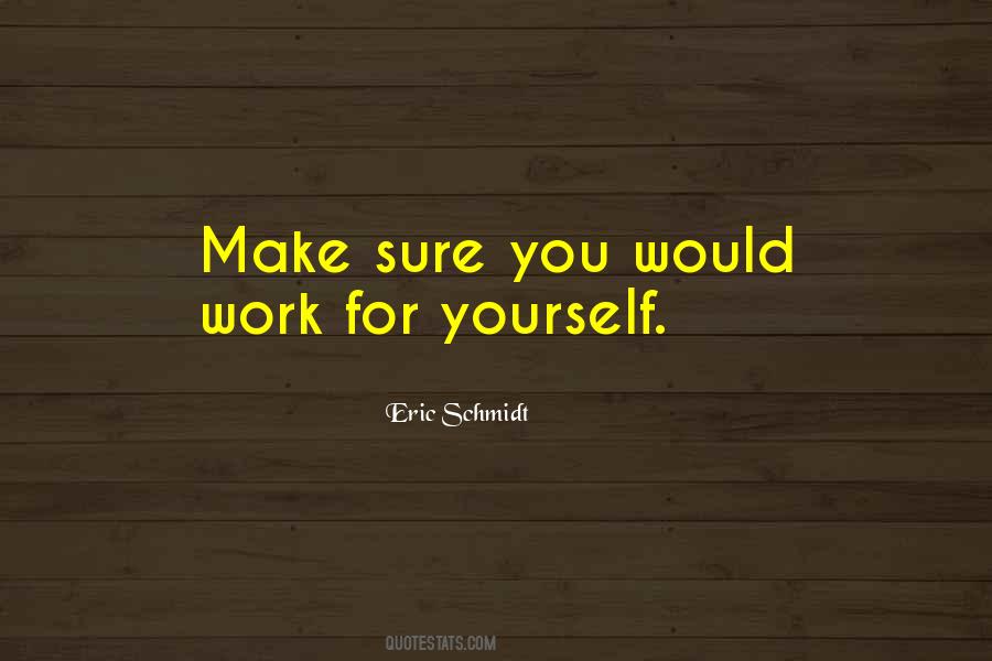 Work For Yourself Quotes #717107