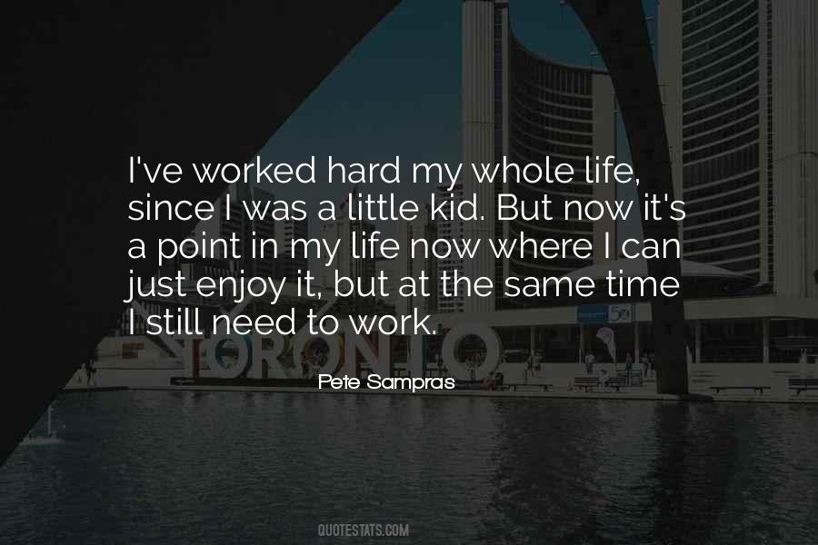 Work Hard Enjoy Life Quotes #1877850
