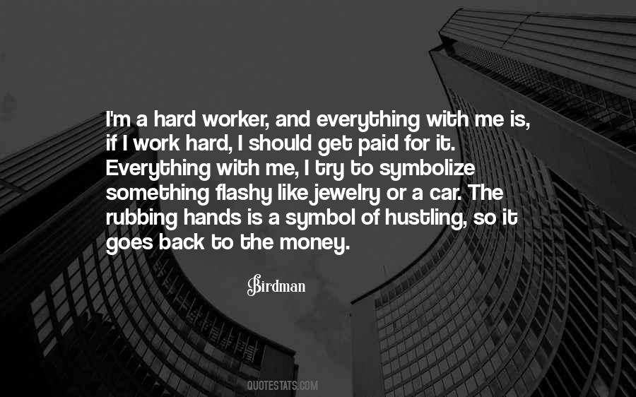 Work Hard For Money Quotes #779575