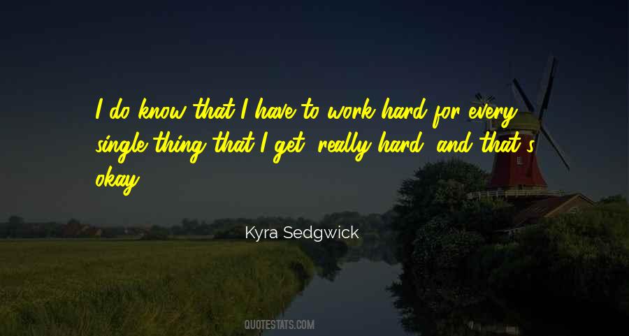 Work Hard For Quotes #1420052