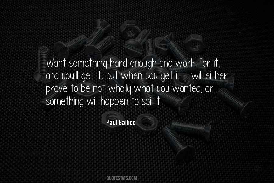 Work Hard For Something Quotes #526242