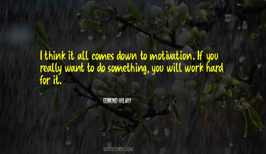 Work Hard For Something Quotes #776667