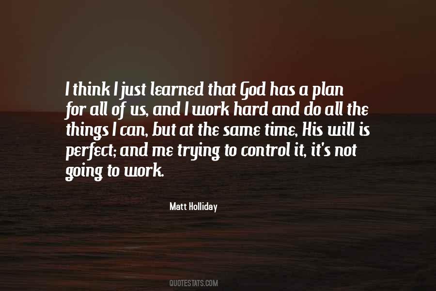 Work Hard God Quotes #1154450
