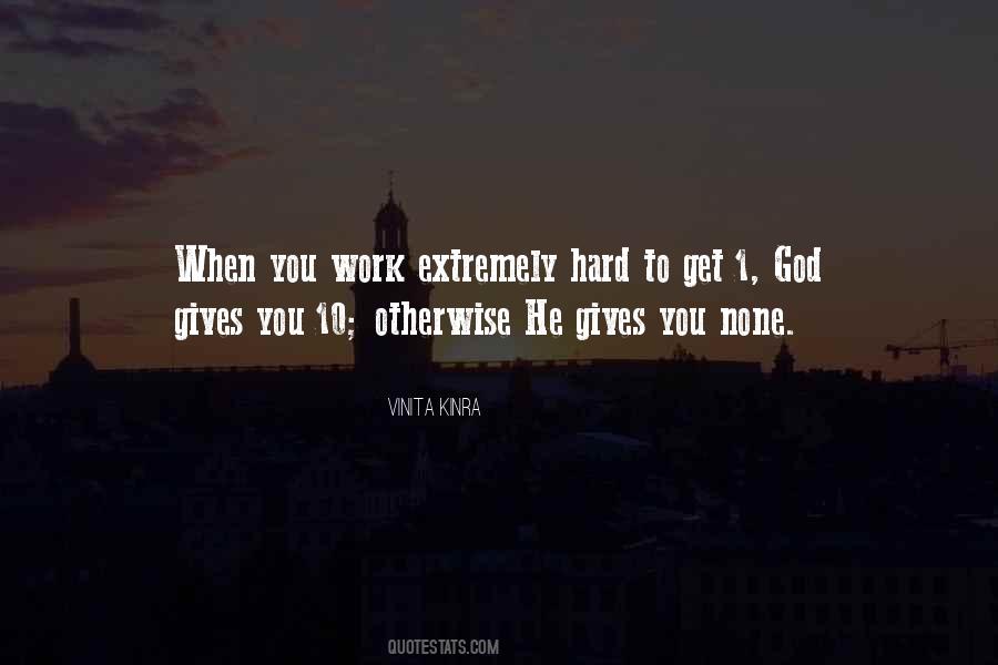 Work Hard God Quotes #1340258