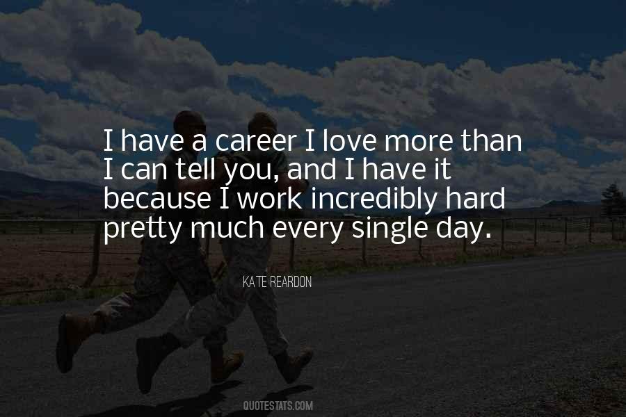 Work Hard Love Quotes #431208