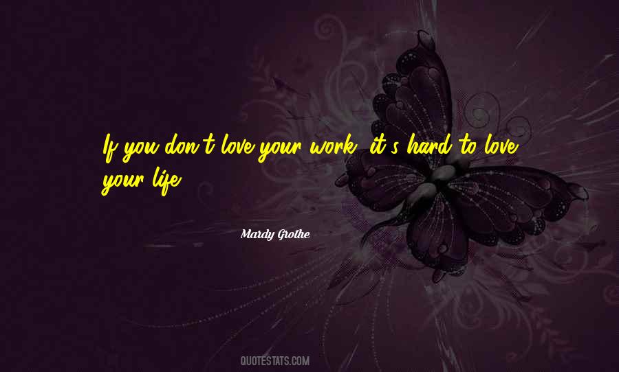 Work Hard Love Quotes #499321
