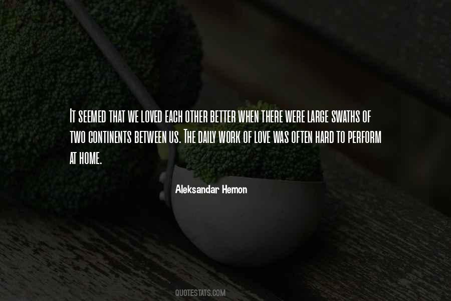 Work Hard Love Quotes #512024