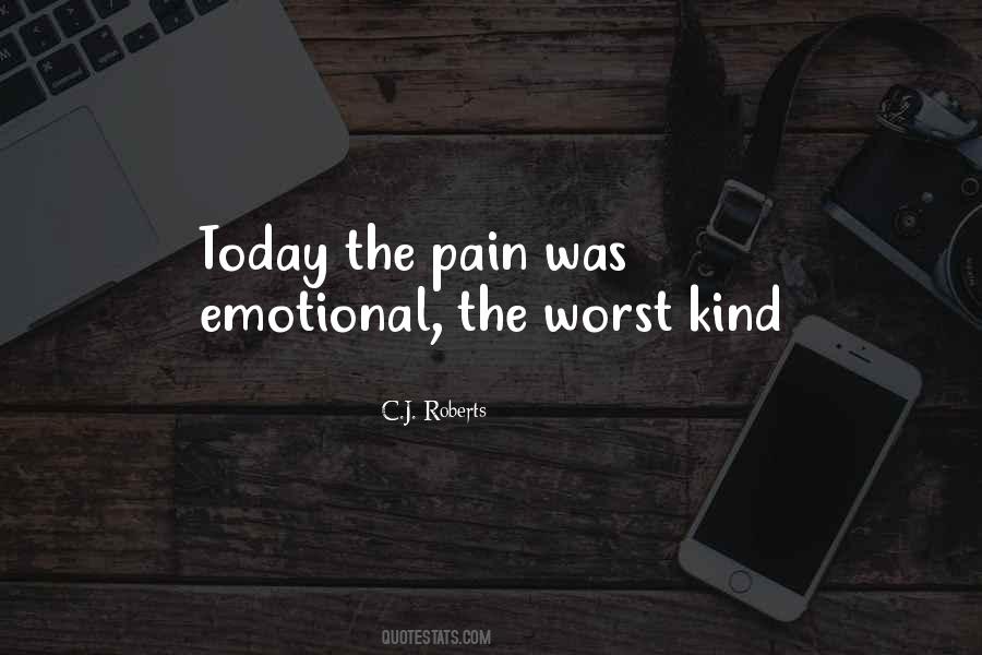 Quotes About The Worst Pain #1177884