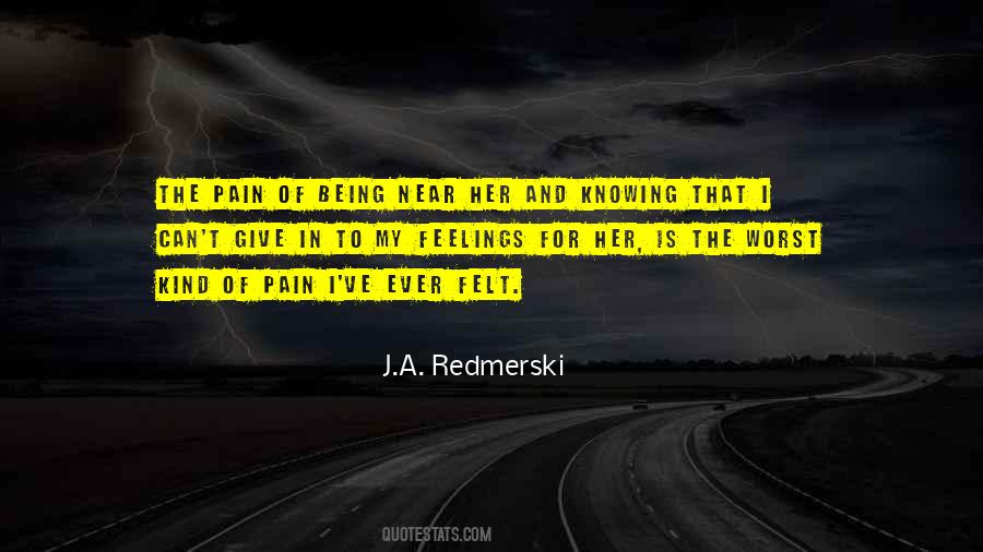 Quotes About The Worst Pain #1528681