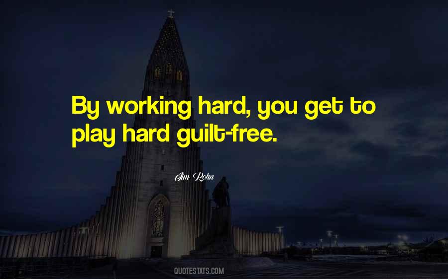 Work Hard Play Quotes #547998