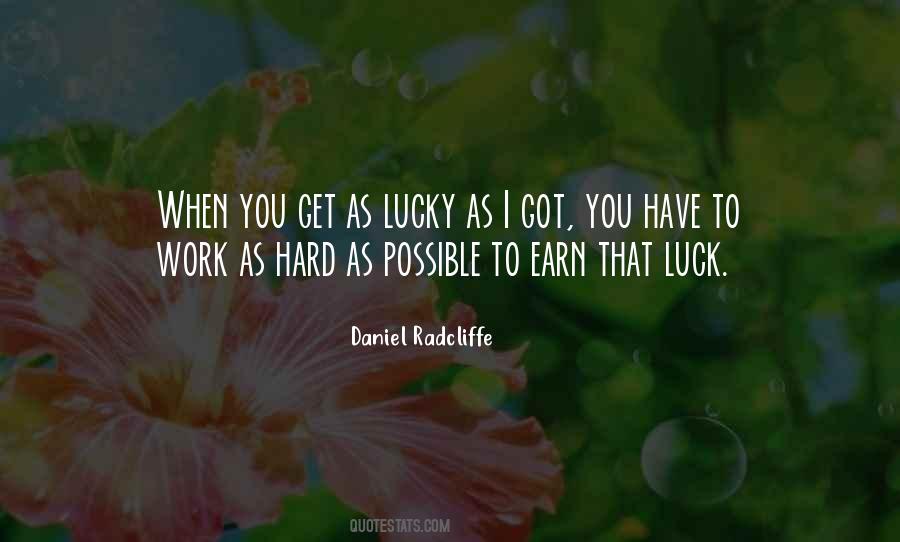 Work Hard To Earn Quotes #792423