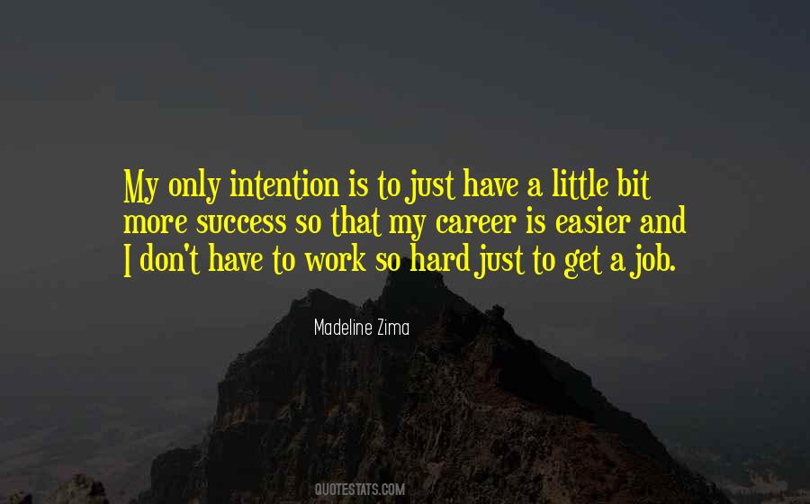 Work Hard To Get Success Quotes #1073495