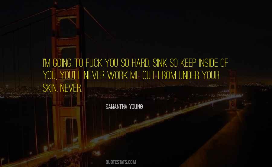 Work Hard While You're Young Quotes #173713