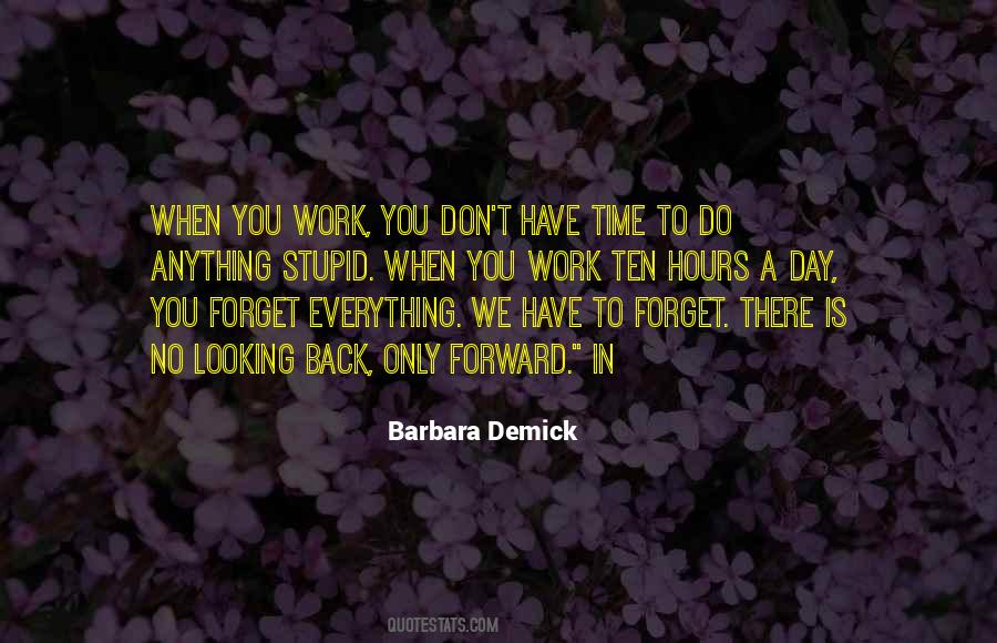 Work Is Everything Quotes #139385