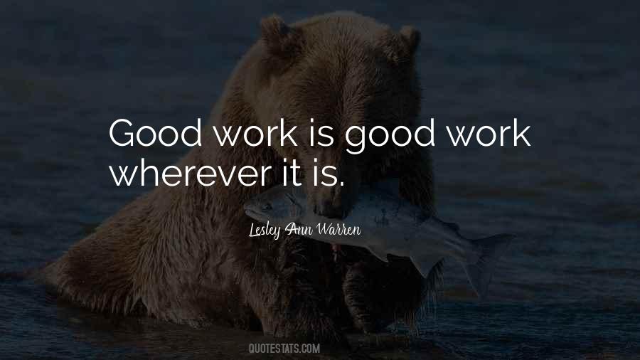 Work Is Good Quotes #1500323