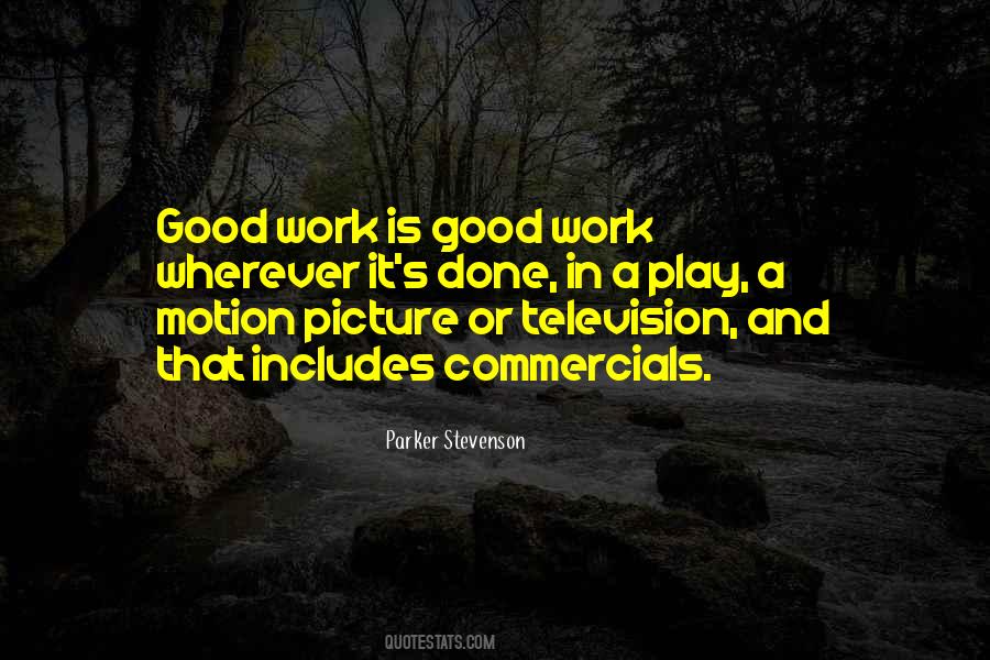 Work Is Good Quotes #419746