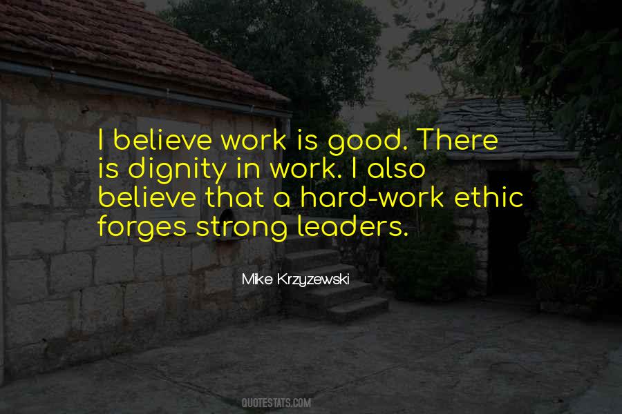 Work Is Good Quotes #678200