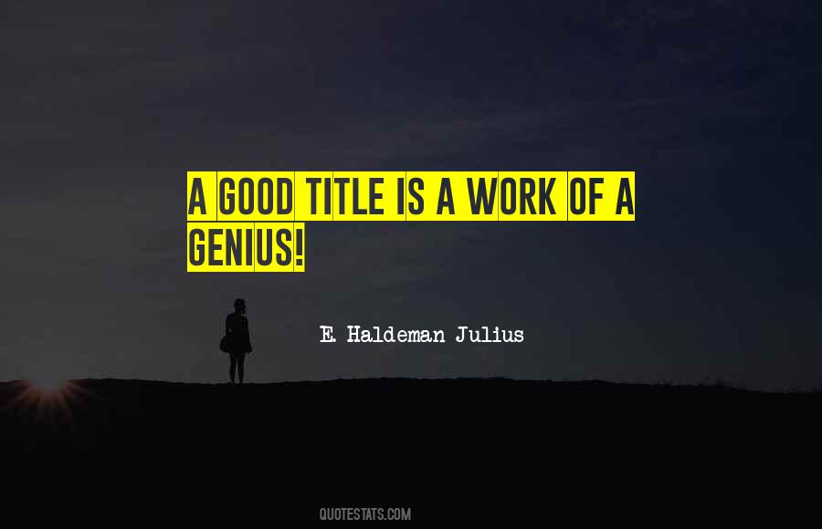 Work Is Good Quotes #95982