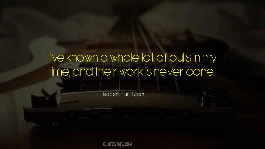 Work Is Never Done Quotes #1420863