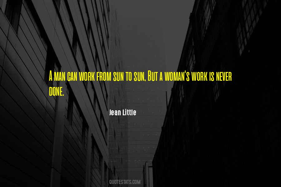 Work Is Never Done Quotes #718357