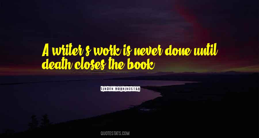 Work Is Never Done Quotes #97299