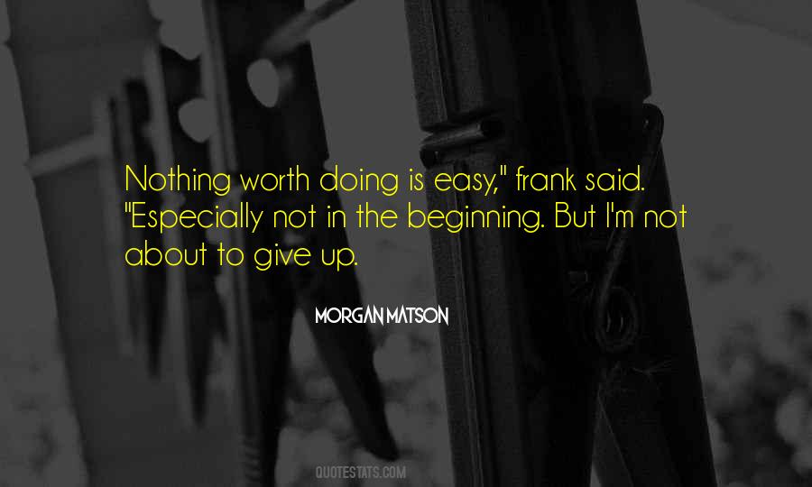 Work Is Not Easy Quotes #1712523
