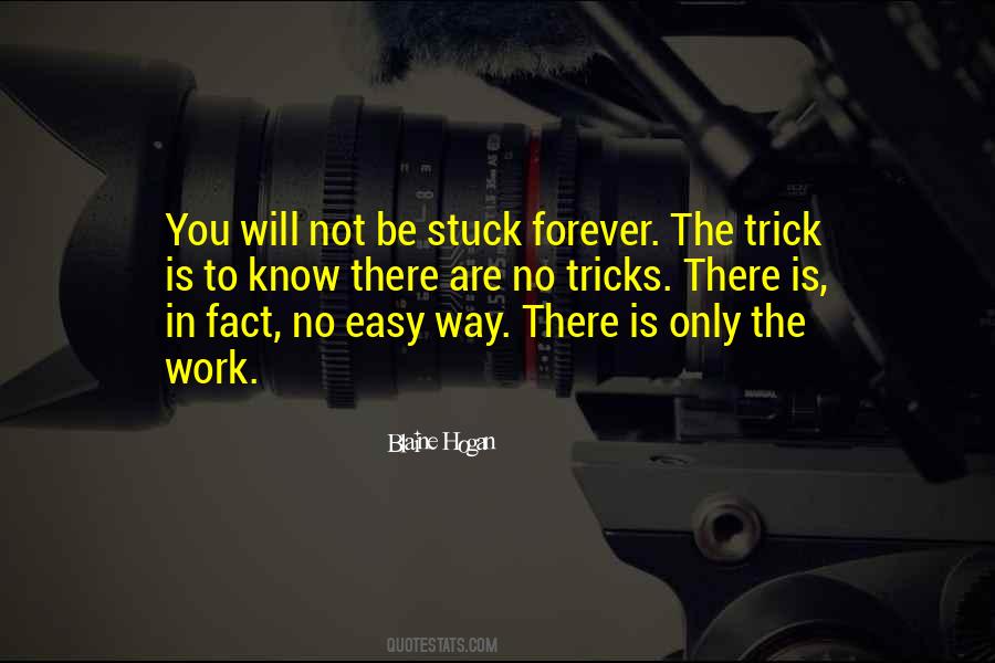 Work Is Not Easy Quotes #248609