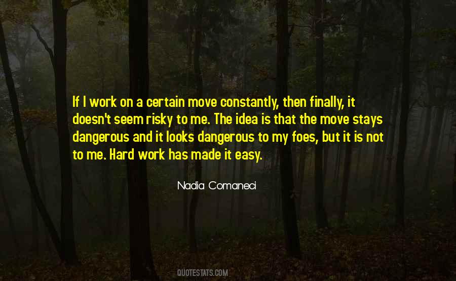 Work Is Not Easy Quotes #453407