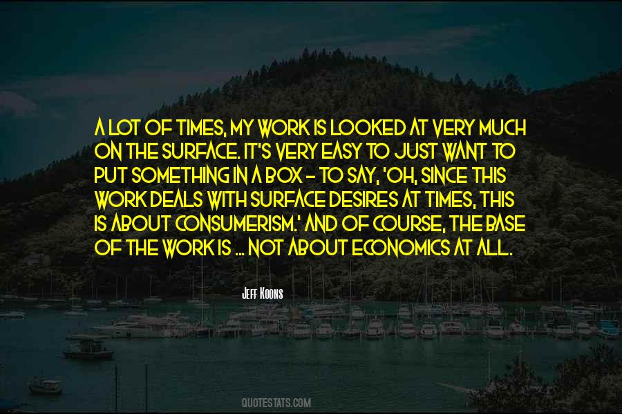 Work Is Not Easy Quotes #623411