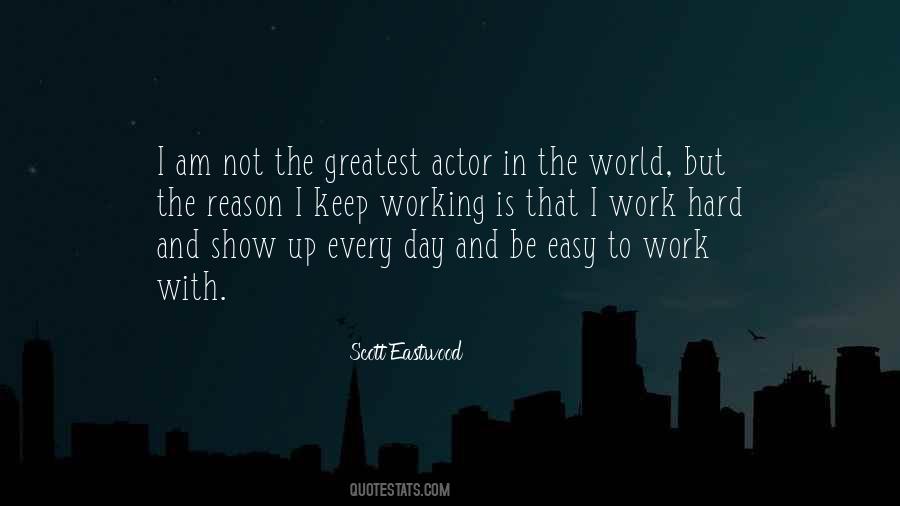 Work Is Not Easy Quotes #744340