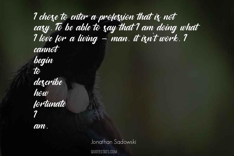 Work Is Not Easy Quotes #755736