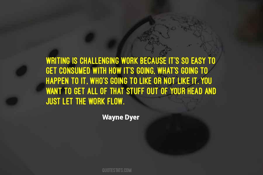 Work Is Not Easy Quotes #89943