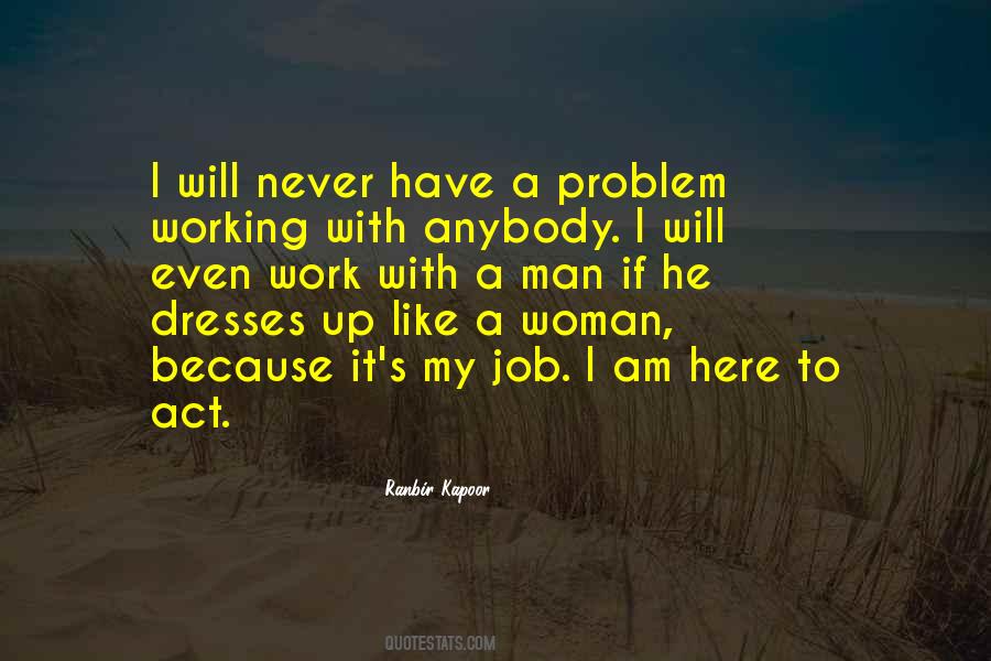 Work Like A Man Quotes #749421