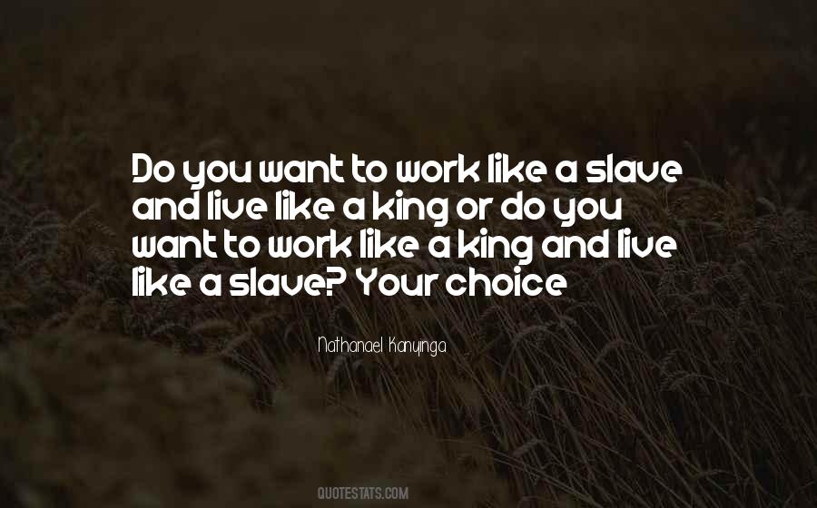 Work Like A Slave Quotes #1231173