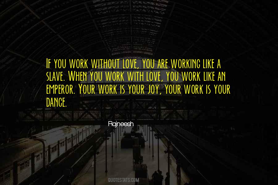 Work Like A Slave Quotes #1488274