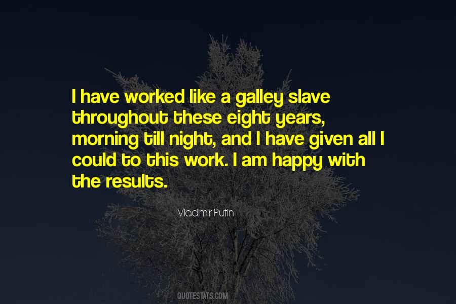 Work Like A Slave Quotes #1729192