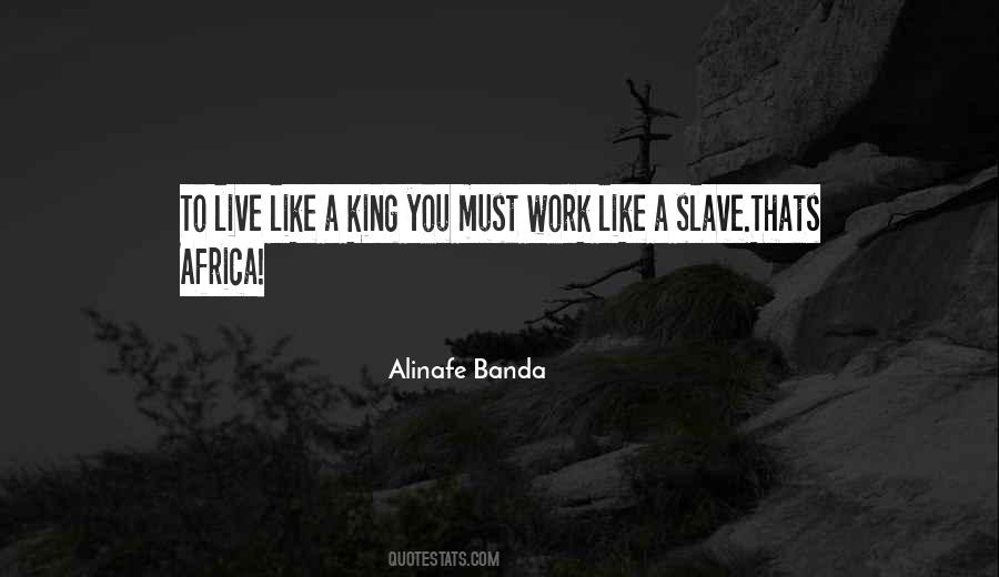 Work Like A Slave Quotes #1774615